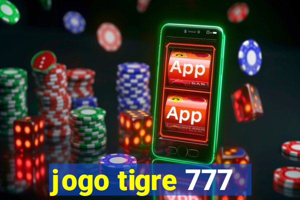 jogo tigre 777 - Cemstoretec